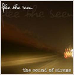 Flee The Seen : The Sound of Sirens